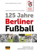 Cover: 125 Jahre Berliner Fu&szlig;ball - Arete Verlag