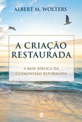 Cover: A cria&ccedil;&atilde;o restaurada - Editora Cultura Crist&atilde;
