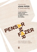 Cover: Pensar - Amar - Fazer - Editora Cultura Crist&atilde;