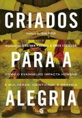 Cover: Criados para a alegria - Editora Cultura Crist&atilde;