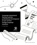 Cover: Language Assessment Literacy and the Professional Development of Pre-Service Foreign Language Teachers - Editorial Universidad de Caldas