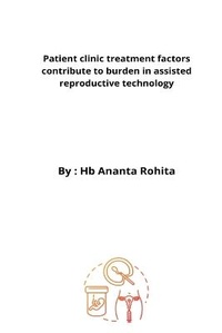 Abbildung von: Patient clinic treatment factors contribute to burden in assisted reproductive technology - Ahmed Faraz Hussain