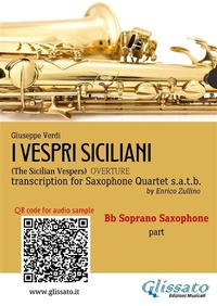 Abbildung von: Bb Soprano Sax part of "I Vespri Siciliani" for Saxophone Quartet - Glissato Edizioni Musicali