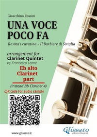 Abbildung von: Eb Alto Clarinet (instead sib 4) part of "Una voce poco fa" for Clarinet Quintet - Glissato Edizioni Musicali