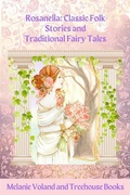 Cover: Rosanella: Classic Folk Stories and Traditional Fairy Tales - Treehouse Books