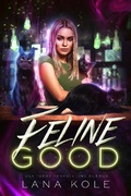 Cover: Feline Good - Lana Kole