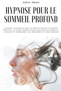 Abbildung von: Hypnose pour le sommeil profond - Julien Abreo