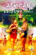 Cover: African Leisure Stories (Uplifting African Culture) - Uplifting African Culture