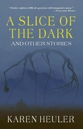 Cover: A Slice of the Dark and Other Stories - Fairwood Press