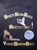 Cover: Forty-Nine Days to Pentecost - Palmetto Publishing