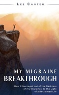 Cover: My Migraine Breakthrough - My Migraine Breakthrough