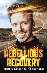 Enlarge image Cover: The Rebellious Recovery - Baker Active