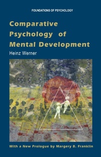 Enlarge image Cover: Comparative Psychology of Mental Development - Eliot Werner Publications