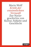 Abbildung von: Kritik der entsinnlichten Vernunft - Campus
