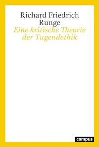 Abbildung von: Eine kritische Theorie der Tugendethik - Campus