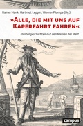 Cover: &raquo;Alle, die mit uns auf Kaperfahrt fahren&laquo; - Campus Verlag Digital