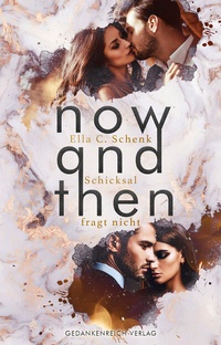 Enlarge image Cover: Now and Then - GedankenReich Verlag