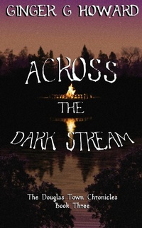 Enlarge image Cover: Across the Dark Stream - Gemini Pacific Publishing