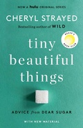 Cover: Tiny Beautiful Things (10th Anniversary Edition): Reese's Book Club - Vintage Books