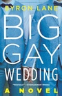 Cover: Big Gay Wedding - Henry Holt and Co.