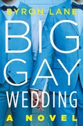 Cover: Big Gay Wedding - Henry Holt & Company