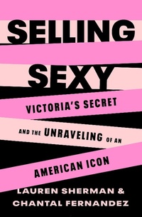 Abbildung von: Selling Sexy - Henry Holt & Company Inc