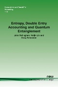 Cover: Entropy, Double Entry Accounting and Quantum Entanglement - now publishers Inc