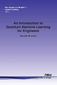 Enlarge image Cover: An Introduction to Quantum Machine Learning for Engineers - now publishers Inc