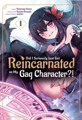 Cover: Did I Seriously Just Get Reincarnated as My Gag Character?! (Manga) Volume 1 - J-Novel Club