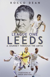 Abbildung von: League One Leeds - Pitch Publishing Ltd