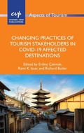 Cover: Changing Practices of Tourism Stakeholders in Covid-19 Affected Destinations - Channel View Publications