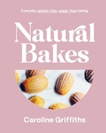 Cover: Natural Bakes - Smith Street Books