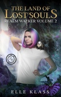 Cover: The Land of Lost Souls (Realm Walker, #2) - Books by Elle, Inc.