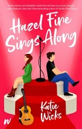 Cover: Hazel Fine Sings Along - Wattpad Webtoon Studios, Inc.