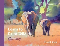 Enlarge image Cover: Learn to Paint Wildlife Quickly - Batsford