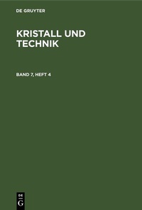 Abbildung von: Kristall und Technik. Band 7, Heft 4 - De Gruyter