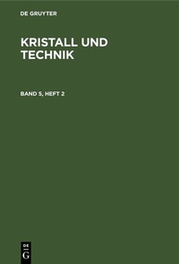 Abbildung von: Kristall und Technik. Band 5, Heft 2 - De Gruyter