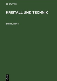 Abbildung von: Kristall und Technik. Band 6, Heft 1 - De Gruyter