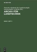 Cover: Archiv f&uuml;r Landtechnik. Band 7, Heft 3 - De Gruyter