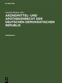 Abbildung von: Arzneimittel- und Apothekenrecht der Deutschen Demokratischen Republik. Lieferung 9 - De Gruyter
