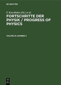 Abbildung von: Fortschritte der Physik / Progress of Physics. Volume 32, Number 4 - De Gruyter
