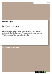 Abbildung von: Der Jugendarrest - GRIN Verlag