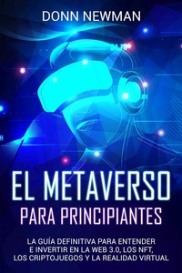 Abbildung von: El metaverso para principiantes - Donn Newman