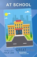 Cover: At School (Great Stories: Beginner) - Wayzgoose Press
