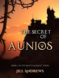 Cover: The Secret of Aunios (Misfits & Magic, #2) - Jill Andrews