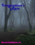 Cover: Imagination's Rain - David Huffman