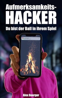 Enlarge image Cover: Aufmerksamkeitshacker - Aufmerksamkeitshacker