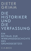 Cover: Die Historiker und die Verfassung - C.H.BECK