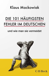 Abbildung von: Die 101 häufigsten Fehler im Deutschen - C.H.BECK