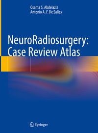 Abbildung von: NeuroRadiosurgery: Case Review Atlas - Springer
